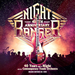 Das Bild zeigt das Albumcover von Night Ranger - 40 Years And A Night With CYO