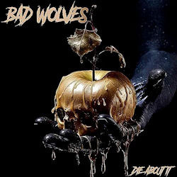 Das Bild zeigt das Albumcover von Bad Wolves - Die About It
