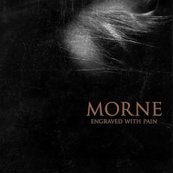 Das Bild zeigt das Albumcover von Morne - Engraved With Pain