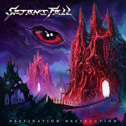 Das Bild zeigt das Albumcover von Satan's Fall - Destination Destruction