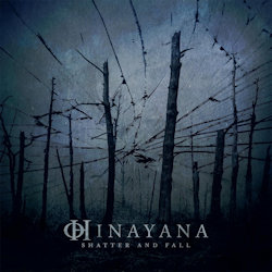 Das Bild zeigt das Albumcover von Hinayana - Shatter And Fall