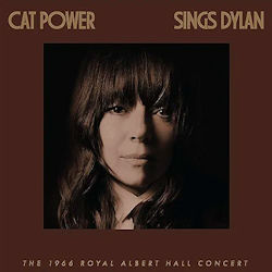 Das Bild zeigt das Albumcover von Cat Power - Sings Dylan - The 1966 Royal Albert Hall Concert