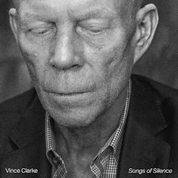 Das Bild zeigt das Albumcover von Vince Clarke - Songs Of Silence