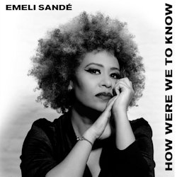 Das Bild zeigt das Albumcover von Emeli Sande - How Were We To Know