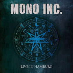 Das Bild zeigt das Albumcover von Mono Inc. - Live In Hamburg