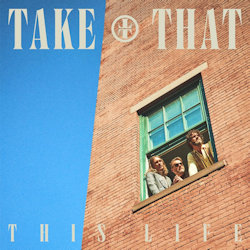 Das Bild zeigt das Albumcover von Take That - This Life