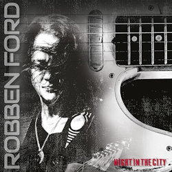 Das Bild zeigt das Albumcover von Robben Ford - Night In The City