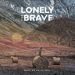 Das Bild zeigt das Albumcover von Lonely The Brave - What We Do To Feel