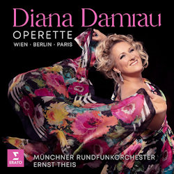 Diana Damrau - Operette - Wien, Berlin, Paris