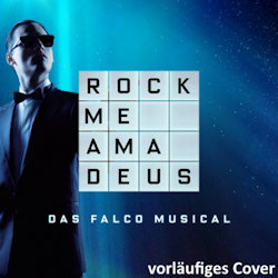 Das Bild zeigt das Albumcover von Rock Me Amadeus - Das Falco Musical