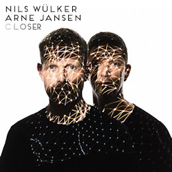 Das Bild zeigt Albumcover von  Nils Wülker + Arne Jansen - Closer
