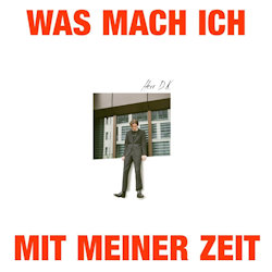 Das Bild zeigt Albumcover von Herr D.K. - Was mach ich mit meiner Zeit