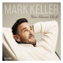 Das Bild zeigt Albumcover von Mark Keller - Mein kleines Glück