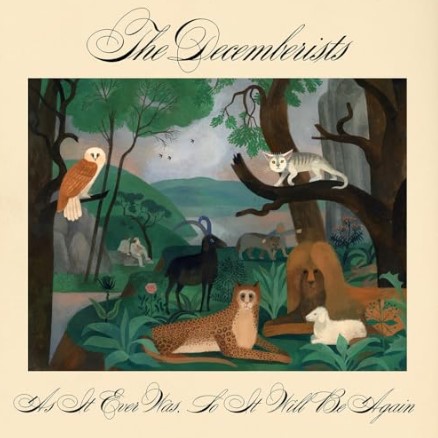 The Decemberists mit dem Album As it ever was so it will be again