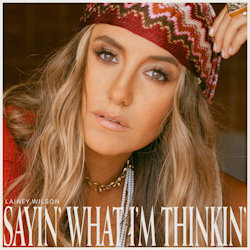 Das Bild zeigt das Albumcover von Lainey Wilson - Sayin' What I'm Thinkin'