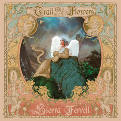 Das Bild zeigt das Albumcover von Sierra Ferrell - Trail Of Flowers