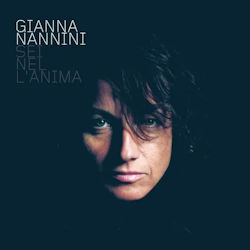 Das Bild zeigt das Albumcover von Gianna Nannni - Sei nel l'anima