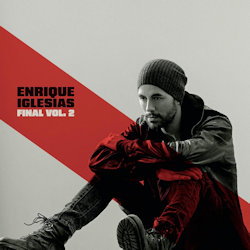 Das Bild zeigt das Albumcover von Enrique Iglesias - Final - Vol. 2