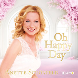 Das Bild zeigt das Albumcover von Anette Schönfeld - Oh Happy Day