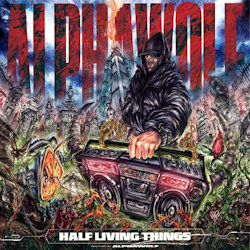 Das Bild zeigt das Albumcover von Alpha Wolf - Half Living Things