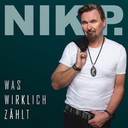 Das Bild zeigt das Albumcover von Nik P. - Was wirklich zählt