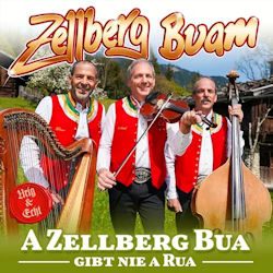 Das Bild zeigt das Albumcover von Zellberg Buam - A Zellberg Bua gibt nie a Rua