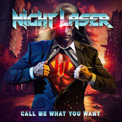 Das Bild zeigt das Albumcover von Night Laser - Call Me What You Want