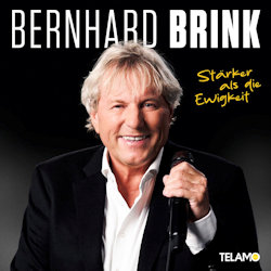 Das Bild zeigt das Albumcover von Bernhard Brink - Stärker als die Ewigkeit