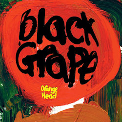 Das Bild zeigt das Albumcover von Black Grape - Orange Head