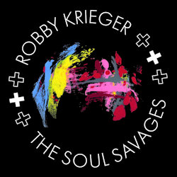 Das Bild zeigt das Albumcover von Robby Krieger - Robby Krieger And The Soul Savages