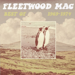 Das Bild zeigt das Albumcover von Fleetwood Mac - Best Of 1969-1974
