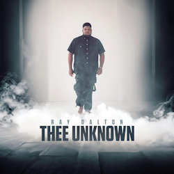 Das Bild zeigt das Albumcover von Ray Dalton - Thee Unknown