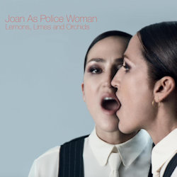 Das Bild zeigt das Albumcover von Joan As Police Woman - Lemons, Limes And Orchids