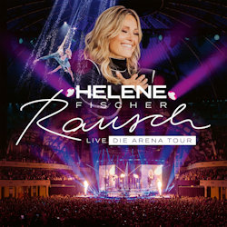 Das Bild zeigt das Albumcover von Helene Fischer - Rausch - Live (Die Arena Tour)
