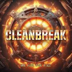 Das Bild zeigt das Albumcover von Cleanbreak - We are the Fire