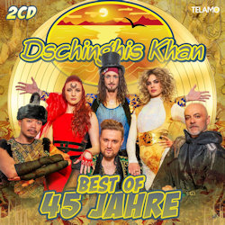 Das Bild zeigt das Albumcover von Dschinghis Khan - Best Of - 45 Jahre