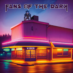 Das Bild zeigt das Albumcover von Fans Of The Dark - Video