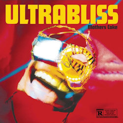 Das Bild zeigt das Albumcover von Mother's Cake - Ultrabliss