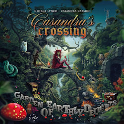 Das Bild zeigt das Albumcover von Casandra's Crossing - Garden Of Earthly Delights