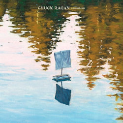 Das Bild zeigt das Albumcover von Chuck Ragan - Love And Lore