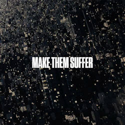 Das Bild zeigt das Albumcover von Make Them Suffer - Make Them Suffer