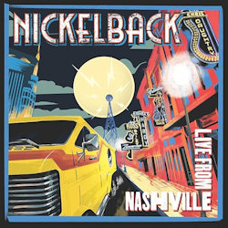 Das Bild zeigt das Albumcover von Nickelback - Live From Nashville