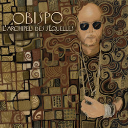 Das Bild zeigt das Albumcover von Obispo - L'archipel des sequelles