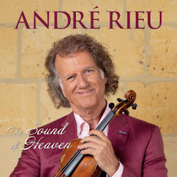 Das Bild zeigt das Albumcover von Andre Rieu - The Sound Of Heaven