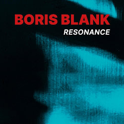 Das Bild zeigt das Albumcover von Boris Blank - Resonance