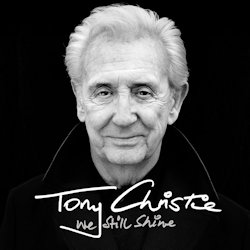 Das Bild zeigt das Albumcover von Tony Christie - We Still Shine