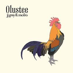 Das Bild zeigt das Albumcover von JJ Grey + Mofro - Olustee