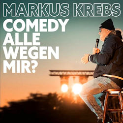 Das Bild zeigt das Albumcover von Markus Krebs - Comedy alle wegen mir?