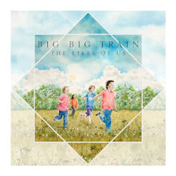 Das Bild zeigt das Albumcover von Big Big Train - The Likes Of Us