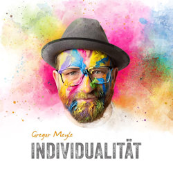 Das Bild zeigt das Albumcover von Gregor Meyle - Individualität